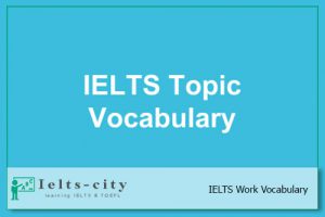 IELTS Work Vocabulary
